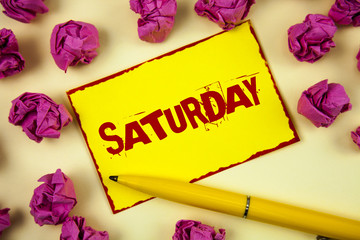 Conceptual hand writing showing Saturday. Business photo text First day of the weekend Relaxing time Vacation Leisure moment. Concept For Information