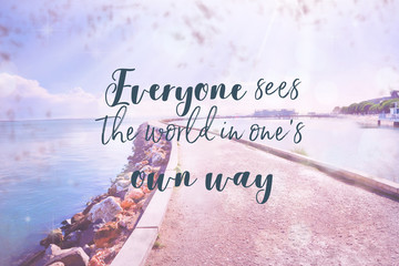 Motivational inspirational quote with road toward to blue cloudy sky background.