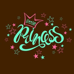 Little Princess. Lettering. Stars. Design for printing. Vector. Brown background. Turquoise.