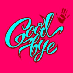Goodbye. Hand lettering. Design. Vector