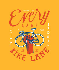 Every lane is a bike lane - bicycle protest typography print - proud bicycle rider