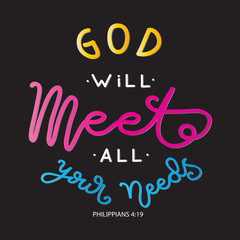 God Will Meet All Your Need. Bible Lettering. Modern Calligraphy. Handwritten Inspirational Motivational Quote.