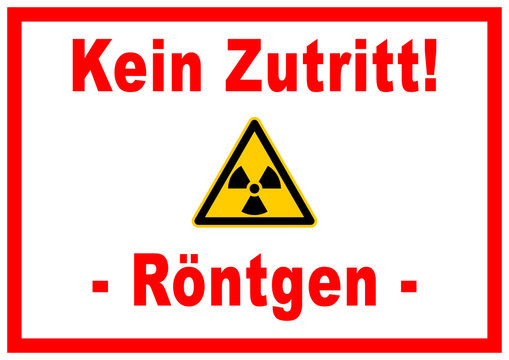 ks299 Kombi-Schild - deutsch: Kein Zutritt Röntgen - Radioaktive Strahlung - Plakat / Aufkleber Arztschild / Schild / Türschild - DIN A2 A3 A4 - Poster - rot g6058