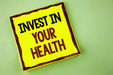 Writing note showing  Invest In Your Health. Business photo showcasing Spend money in personal healthcare Preventive Tests written on Yellow Sticky note paper on plain background.