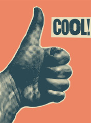 Cool! Typographic vintage style thumb up poster. Thumb up hand offset style. Retro vector illustration.