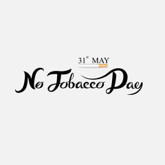 World No Tobacco Day hand drown calligraphy background design.World No Smoking Day hand drown typographical design elements.May 31st World no tobacco day.No Smoking Day Awareness Idea 