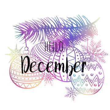 Hello December poster with snowlakes, christmas roys and tree. Motivational print for calendar, glider, invitation cards, brochures, poster, t-shirts.