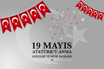 19th  may commemoration of Ataturk, Youth and Sports Day. Turkish translate (19 mays Ataturk’u anma, genclik ve spor bayrami )
