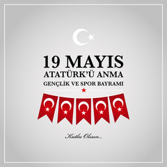 19th  may commemoration of Ataturk, Youth and Sports Day. Turkish translate (19 mays Ataturk’u anma, genclik ve spor bayrami )
