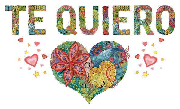 Words TE QUIERO with heart. I love you in Spanish. Vector decorative zentangle object