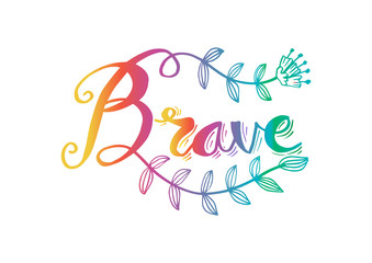 Brave word lettering
