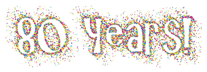 80 YEARS! colorful confetti banner