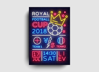 Soccer poster neon vector. Royal Football Cup 2018 postcard flyer design template, light banner, bright brochure soccer championship, invitation to European football, typography. Vector illustration