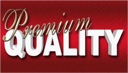 Stock Illustration - Large Text: Premium Quality, Golden Text: Premium, White Text: Quality, 3D Illustration, Red Background.