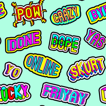 Seamless pattern with patches with words "Friyay (friday+yay)", "Lucky", "Dope", "Yo", "Crazy", "Skurt", "Online", "Bye", etc. Cartoon comic style of 80s - 90s. Green background.
