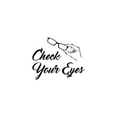 Glasses. Hand. Oculist emblem logo. Eyeglasses icon. Check your eyes text. Vector,