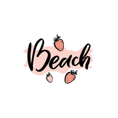 Hand drawn lettering card with handdrawn elements. The inscription: beach. Perfect design for greeting cards, posters, T-shirts, banners, print invitations.