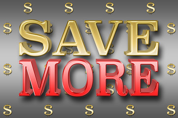 Stock Illustration - Large Text: Save More, 3D Illustration, Against the Steel Gradient Background