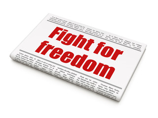 Politics concept: newspaper headline Fight For Freedom on White background, 3D rendering
