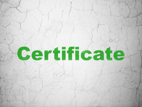 Law concept: Green Certificate on textured concrete wall background