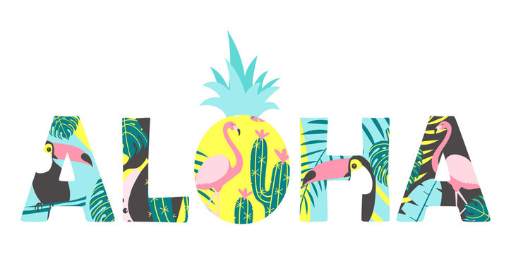 Aloha text with toucan, flamingo, pineapple and exotic leaves. Can be used for poster, greeting card, bags, t-shirt. Vector illustration