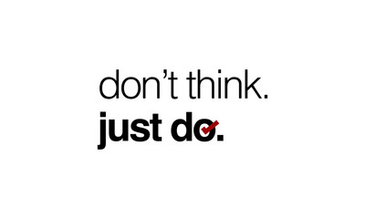 Don't Think Just Do Typography Motivational Poster with Tick Mark