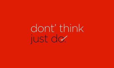Don't Think Just Do Typography Motivational Poster with Tick Mark