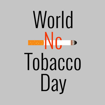 World No Tobacco Day. Cigarette and event name on a gray background