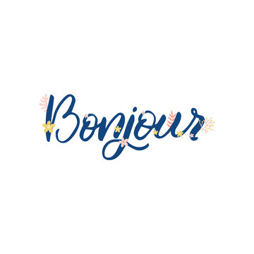 Hand drawn floral lettering card. The inscription: bonjour. Perfect design for greeting cards, posters, T-shirts, banners, print invitations.