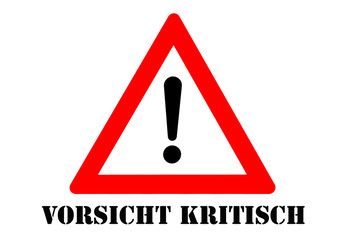 Kritisch Warnschild