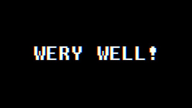 retro videogame WERY WELL word text computer tv glitch interference noise screen animation seamless loop New quality universal vintage motion dynamic animated background colorful joyful video m