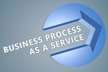 Business Process as a Service