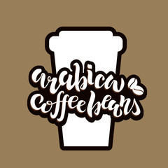 Arabica Coffee beans handwritten lettering logo, icon, label, badge, emblem. Modern brush calligraphy vector illustration.