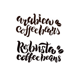 Set of Arabica and Robusta Coffee beans handwritten lettering logo, icon, label, badge, emblem. Modern brush calligraphy vector illustration.