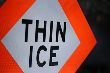 Sign that says THIN ICE