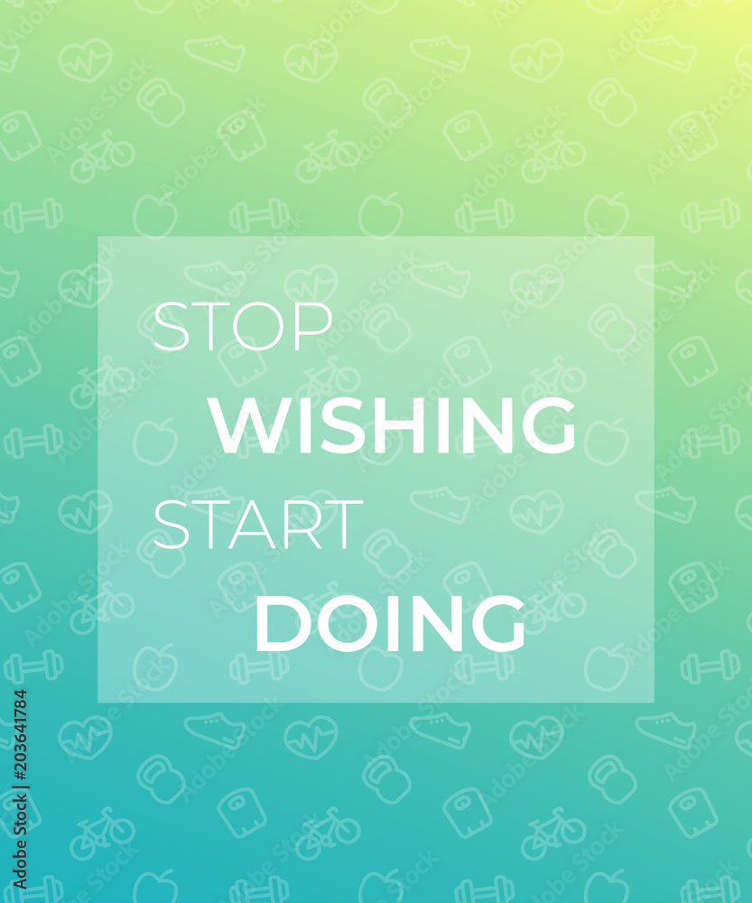 Wall mural gym motivation quotes, stop wishing start doing, poster for gym with fitness icons