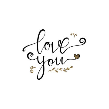 Love you hand lettering romantic card with gold elements. Hand drawn lettering. Used for greeting card, banner, poster, congratulate. printing. Vector typography poster, romantic quote.