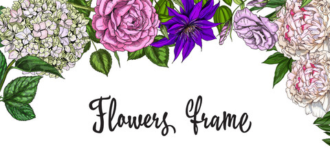 Vintage spring frame. Colorful blooming flowers. Rose, peony, clementis, phlox and eustoma. Botanical vector. Ready template for your design. Good for cards, invitations, web.