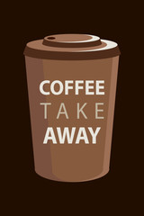 Coffee take away in typography style . hipster Emblem or logo. Vector illustration design.