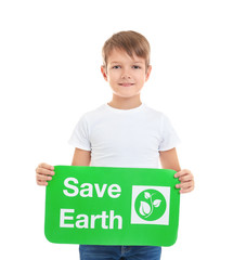 Little boy holding poster on white background. Save Earth concept