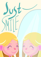 Just smile illustration. Girl smiling in the mirror reflection. Banner, background, flyer, placard, in cartoon style with cute girl. Poster, Vector card for greeting, decoration, congratulation.