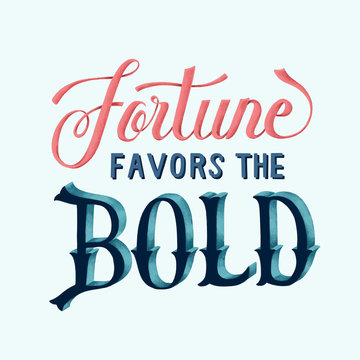 "Fortune Favors The Bold" Images – Browse 83 Stock Photos, Vectors, and