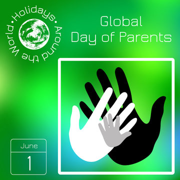 Series calendar. Holidays Around the World. Event of each day of the year. Global Day of Parents