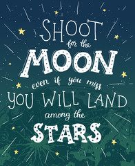 Fototapeta na wymiar Shoot for the moon poster Hand drawn inspirational qoute about moon and stars. Vector illustration lettering.
