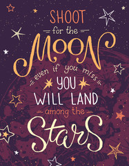 Shoot for the moon poster Hand drawn inspirational qoute about moon and stars. Vector illustration lettering.