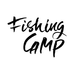 Fishing camp. Hand written lettering typography. Modern brush calligraphy quote. Print for cards. Vector illustration.