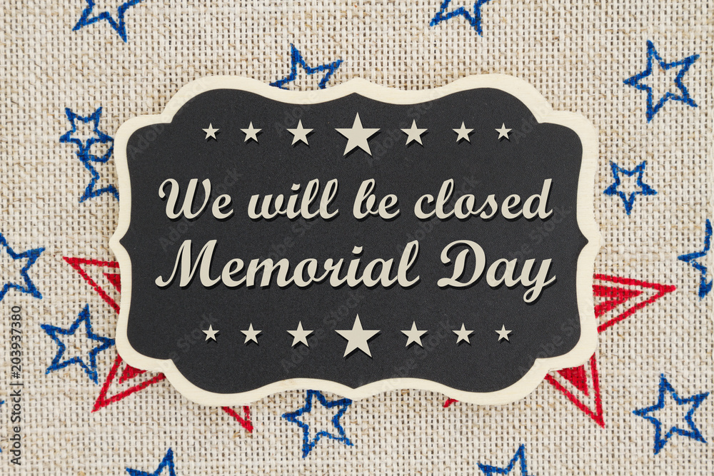 Canvas Prints We will be closed Memorial Day message