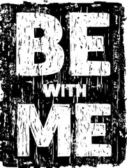 design vector typography be with me for print t shirt men 