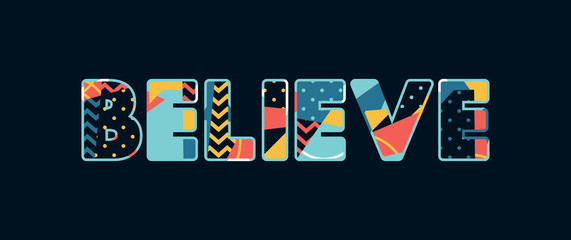 Believe Concept Word Art Illustration