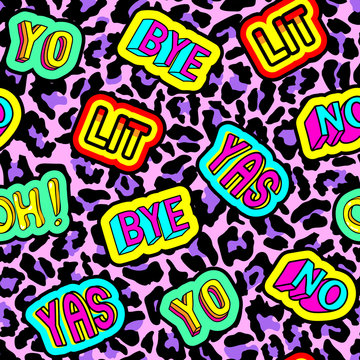 Seamless pattern with patches: "Bye", "Lit", "Yas", "No", "Oh", "Yo". Bright neon leopard background.